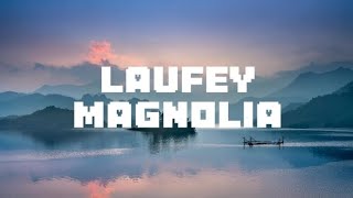 Laufey - Magnolia (Lyrics)