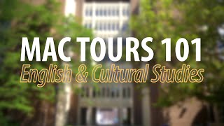 Mac Tours 101: English & Cultural Studies