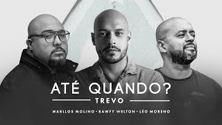 TREVO - ATÉ QUANDO? (LYRICS)