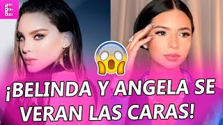 😱🔥CONFIRMADO: ¡Belinda y Ángela Aguilar se verán las caras!