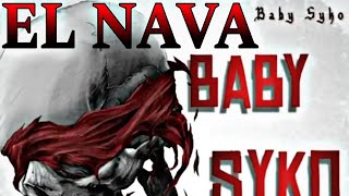 ▪︎EL NAVA▪︎ || 🔥BABYSYKO 👿 (EL RAPERO MAS LOKOO..!!) SIN MARKAS MUSICK.