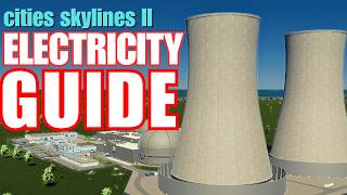 ELECTRICITY GUIDE: CITIES SKYLINES 2