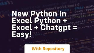 New python in excel python + excel + chatgpt = easy!