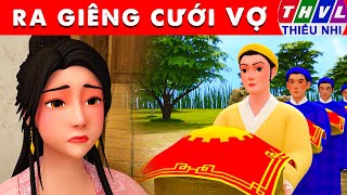 RA GIÊNG CƯỚI VỢ - Thế giới truyện cổ tích 3D Việt Nam 2025 - Phim hoạt hình 3D mới - Sự Tích Việt