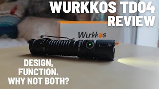 Wurkkos TD04 Review -- Budget Tactical EDC with Great Function