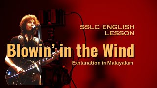 SSLC English Lesson/ BLOWIN' IN THE WIND/ Detailed Explanation/ Theme, Message, Poetic Devices