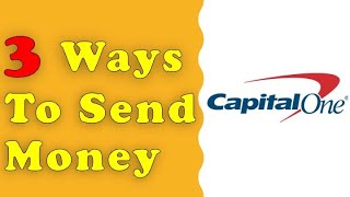 How to send money from Capital One Bank to someone else?