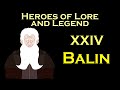 Heroes of Lore and Legend: Balin (Lord of the Rings)