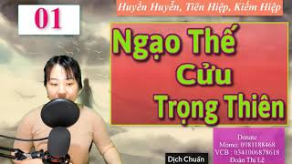 Ngạo Thế Cửu Trọng Thiên Tập 1 | Truyện Tiên Hiệp | MC Thu Lệ