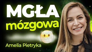 Mgła Mózgowa 🧠  Poznaj 7 przyczyn powstawania mgły mózgowej - Amelia Pietryka