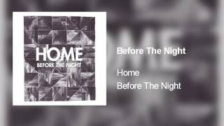 Home - Before The Night