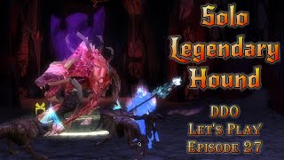 DDO Let's Play - Episode 27 - Solo Legendary Hound