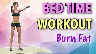 12 Min Bed Time Workout: Burn Fat All Night While You Sleep