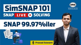 🔴Live SimSNAP 101 Mock Solving ft. Prasad Sawant, SNAP 99.97%iler | SNAP 2024 Preparation