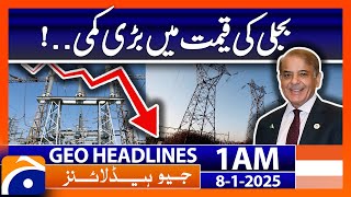 Big reduction in electricity prices..! | Geo News 1 AM Headlines (8th Jan 2025)