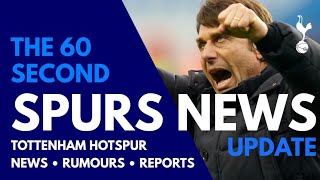 THE 60 SECOND SPURS NEWS UPDATE: A Message From Antonio Conte, Club Secure £42.5M Sleeve Sponsor