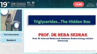 Triglycerides... The Hidden Box / Prof Heba Sedrak