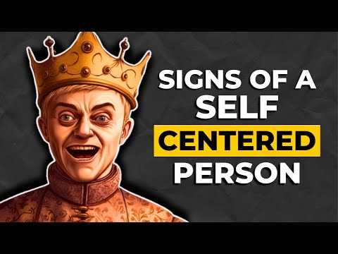 How do you know if a girl is self centered?
