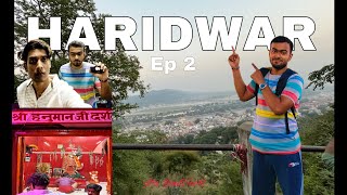 Haridwar| Dev Bhoomi Haridwar | Explore Haridwar | Maa Manasha devi temple | Ep2 #haridwar