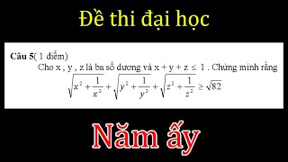 BẤT ĐẲNG THỨC trong đề thi đại học năm ấy | Giải bất đẳng thức