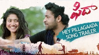 Hey Pillagaada Song Trailer - Fidaa Songs - Varun Tej, Sai Pallavi | Sekhar Kammula | Dil Raju