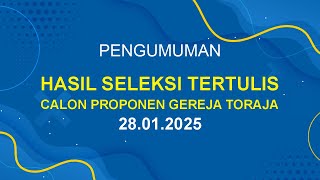 🔴 [LIVE] Pengumuman Hasil Seleksi Tertulis Calon Proponen Gereja Toraja 2025 - 28.01.2025