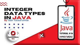 Integer Data Types in Java | Hindi / Urdu | Programming Eye