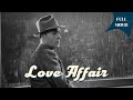 Love Affair | English Full Movie | Comedy Drama Romance