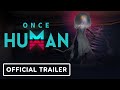 Once Human - Official Gameplay Trailer | PC Gaming Show Preview 2023