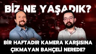 Bir haftadır kamera karşısına çıkmayan Bahçeli nerede?