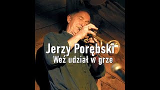 Jerzy Porębski - Weź udział w grze