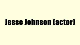 Jesse Johnson (actor)