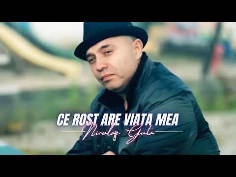Download Nicolae Guta Ce Rost Are Viata Mea Videoclip 2022 Mp3