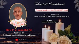 Rev. P. V. Joseph (72) - Padiyara (H) - Funeral Service