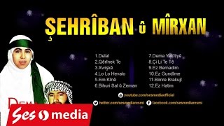 Şehriban û Mirxan - Ez Berdandim