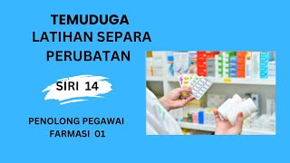 Latihan Separa Perubatan Siri 14 : Penolong Pegawai Farmasi  1