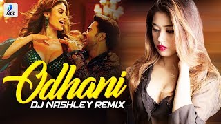 Odhani (Remix) | DJ Nashley | Made In China | RajkummarRao | Mouni Roy | Neha Kakkar & Darshan Raval