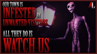 Our town is infested by unwanted visitors. All they do is watch us | r/nosleep