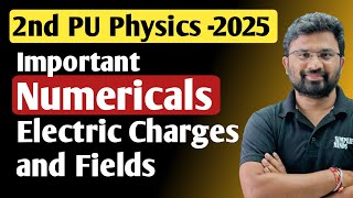 2ndPUC Physics Numericals 2025 | Electric Charges and Fields - Important Numerical