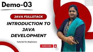 Java FullStack Demo 03 | Introduction To Java Development | Java FullStack Tutorial for Beginners