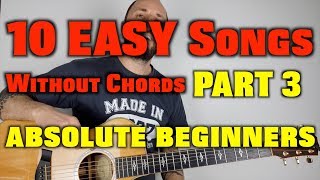 10 EASY Songs Without Chords PART 3 For Beginners