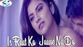 Is Raat Ko Jaane Na Do   Official Music Video | Sumedha Karmahe | Amjad Nadeem
