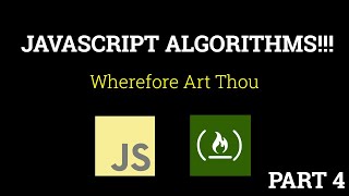 Javascript Freecodecamp Algorithm #4: Wherefore Art Thou