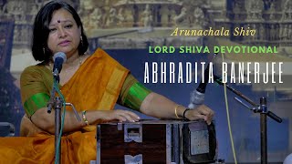 Arunachala Shiv | Abhradita Banerjee | Lord Shiva Devotional Songs 2020