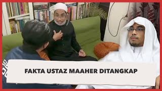 Fakta Dibalik Ustaz Maaher Ditangkap