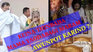 AWUNPOT KARINO ?!! KEINA THINBADA MAMA YAODRIBA KARIGINO ? !!