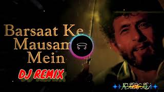 Barsaat Ke Mausam Mein Dj Remix | Kumar Sanu | Roop Kumar Rathod | Naajayaz (1995)