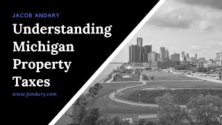 Understanding Michigan Property Taxes