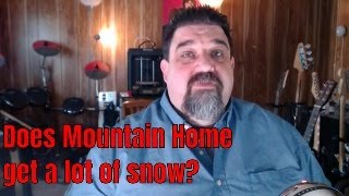 Does Mountain Home get a lot of snow?