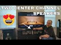 Two Center Channel Speakers - Yes Please!